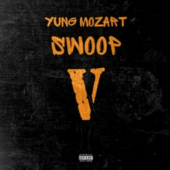 Yung Mozart "Swoop"