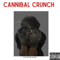 Cannibal Crunch (Prod By Fewtile)