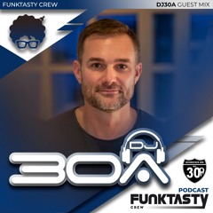 FunkTasty Crew #152 · DJ30A - Guest Mix