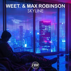 Weet. & Max Robinson - Skyline [FUTURE BOUNCE]
