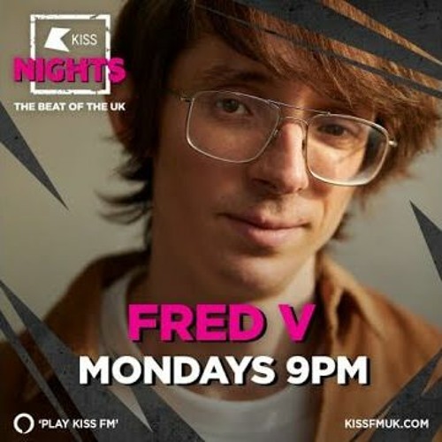 Stream YouTube Fred V KISS Night (21022022) [D&B Show Kiss FM UK