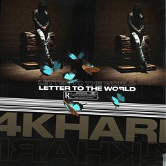 Khari - Letter To The World