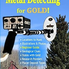 ✔️ [PDF] Download Metal Detecting for GOLD! Beginners Book,: Easy to Understand, Beginners Guide