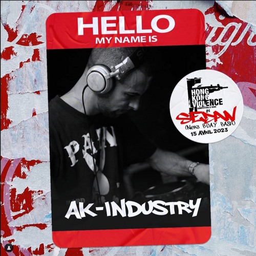 AK-INDUSTRY @ HONG KONG VIOLENCE IN SEDAN (Neks BDAY Bash)