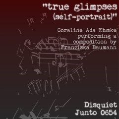 True Glimpses (Self-Portrait) (disquiet0654)