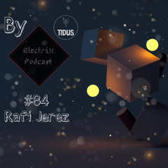 ElectriX Podcast | #84 Rafi Jerez