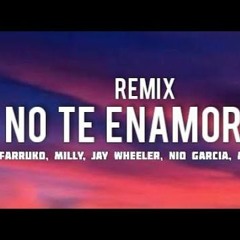 No Te Enamores - Milly, Farruko, Jay Wheeler, Nio Garcia & Amenazzy (Cachengue 2021)