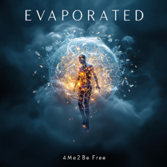Evaporated