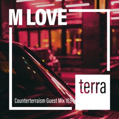 Counterterraism Guest Mix 163: M Love