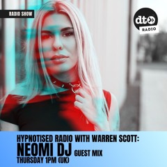 Hypnotised Radio Episode 97 Guest mix Neomi DJ
