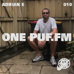 ONE PUF.FM - ADRIAN E [010]