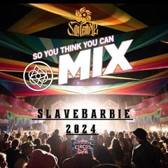 SlaveBarbie - So you think you can MIX! 2024