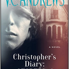 [VIEW] EBOOK 💜 Christopher's Diary: Secrets of Foxworth (The Diaries Series Book 1)