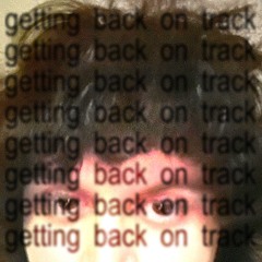 getting back on track [prod. rubentleyy]