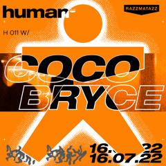 H 011 w/ Coco Bryce @ Human Club (16.07.2022)