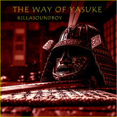 THE WAY OF YASUKE (Instrumental Oldschool Hip-Hop)
