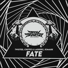 Twisted, Chutez & Ladderz, R3Mark - Fate