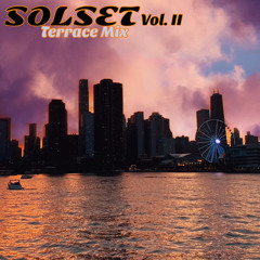 SOLSET Vol. II: Terrace Mix