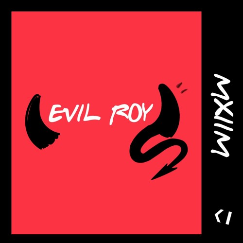 MXIIM - Evil Roy