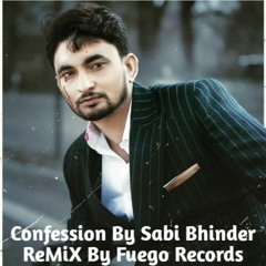 Confession - Sabi Bhinder x Punjabi Fuego