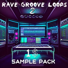 1$ Rave Groove Loops 2 Demo (Sample Pack)