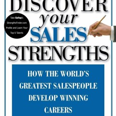 Read ebook [PDF]  Discover Your Sales Strengths: How the World's Greatest Salesp
