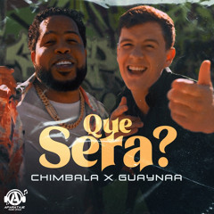 Chimbala Y Guaynaa ft Santiago Alexander De Jesus - Que Sera (Mike Sierra Club Edit)