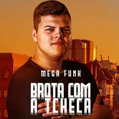 Mega funk brota com a tcheca- DJ TORBEZZ