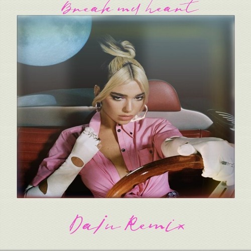 Dua Lipa - Break My Heart (Daju Remix)