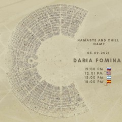 Daria Fomina - Burning Man 2021 'Namaste And Chill Camp In Dusty Multiverse' (September 2021)