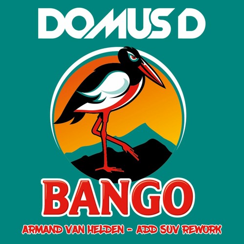 Bango (Add Suv Rework) - Domus D Vs Armand Van Helden