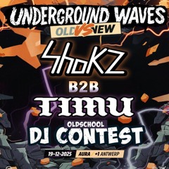 ShokZ B2B TIMU – Underground Waves Old vs New DJ Contest