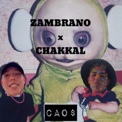 CAO$-CHAKKAL X Zambrano