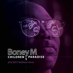 Boney M - Children of paradise (JMD 2021 NuDisco Remix) FREE DOWNLOAD