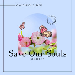 Save Our Souls Radio #4 (Beautiful September)
