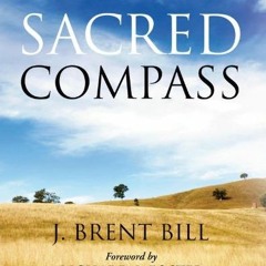 ( dAT ) Sacred Compass: The Way of Spiritual Discernment by  J. Brent Bill &  Richard J. Foster ( 1T