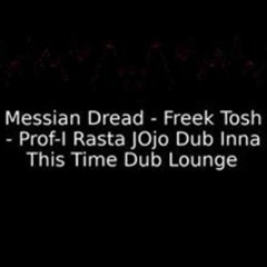Prof-I Rasta JOjo Dub Inna This Time Dub Lounge