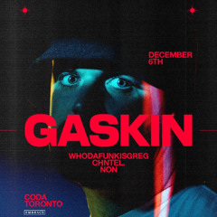 WhodafunkisGreg Live @CODA Toronto // December0625 - Gaskin (UK)