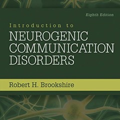[VIEW] [PDF EBOOK EPUB KINDLE] Introduction to Neurogenic Communication Disorders by