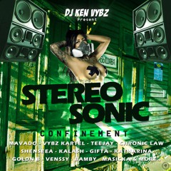 DJ KEN VYBZ // STEREO SONIC // CONFINEMENT