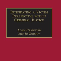Read Book Integrating a Victim Perspective within Criminal Justice: International Debates (New