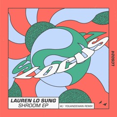 Shroom EP ft. Youandewan remix - LOCUS