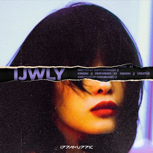 3MPTY, KINGDM, Izzamuzzic -  IJWLY (Remix)