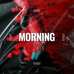 KVNDY - Morning ( Bonus Track )