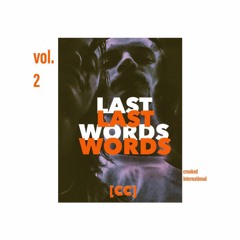 LAST WORDS [prod by. tokinpotent]