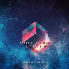 Arkam x John Manz - Lithium [Vibrate White]