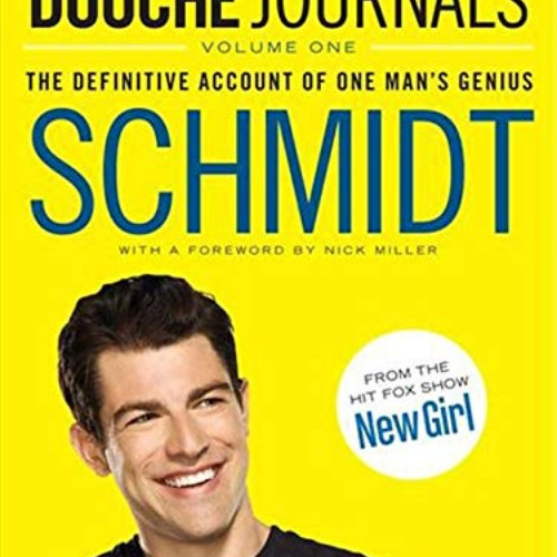 [Download] EBOOK 💚 The Douche Journals: The Definitive Account of One Man's Genius b