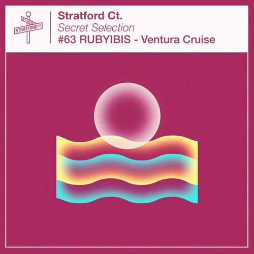 RUBYIBIS - Ventura Cruise [Secret Selection]