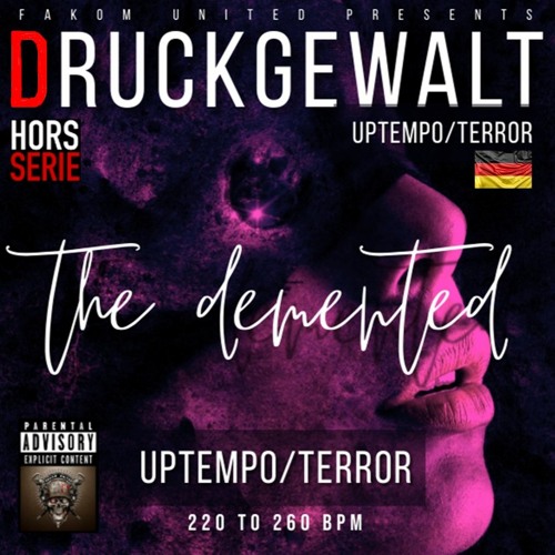 Druckgewalt @ D.C.P. & F.U.  The Demented - Uptempo - terror - Oktober 2021