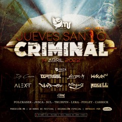 Alex - T @ Jueves Santo Criminal MR (14 - 04 - 22)